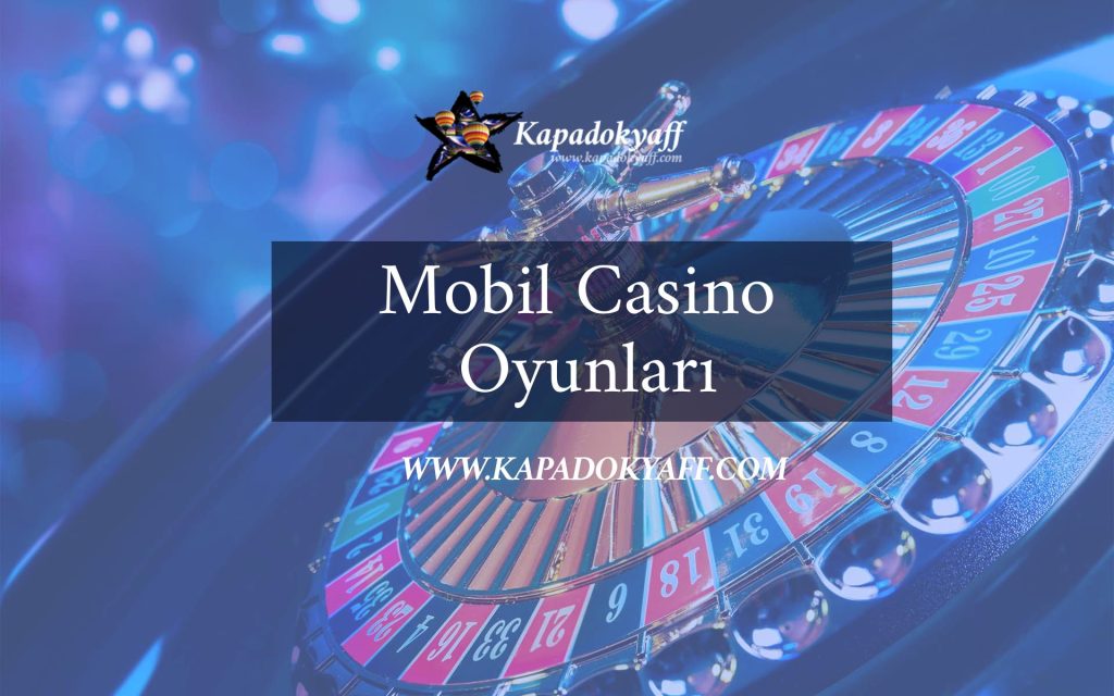 Mobil Casino Oyunları