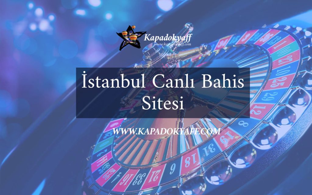 İstanbul Canlı Bahis Sitesi