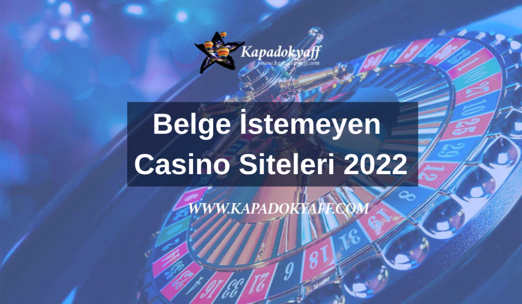 Belge İstemeyen Casino Siteleri 2022